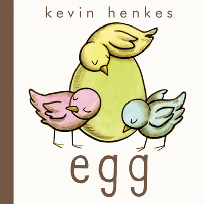 Egg by Kevin Henkes 1