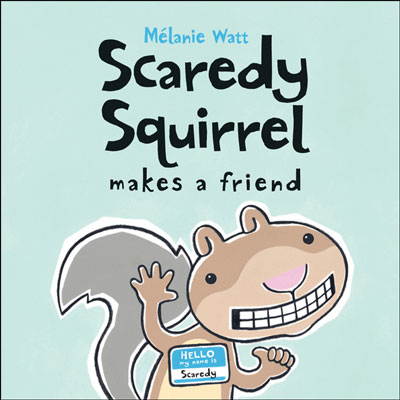 Scaredy Squirrel makes a friend