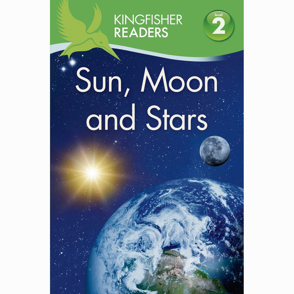 Kingfisher readers -Sun, Moon and Stars Level 2 1