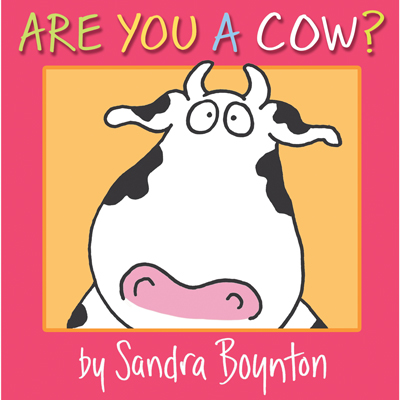 Are You a Cow? by Sandra Boynton 1