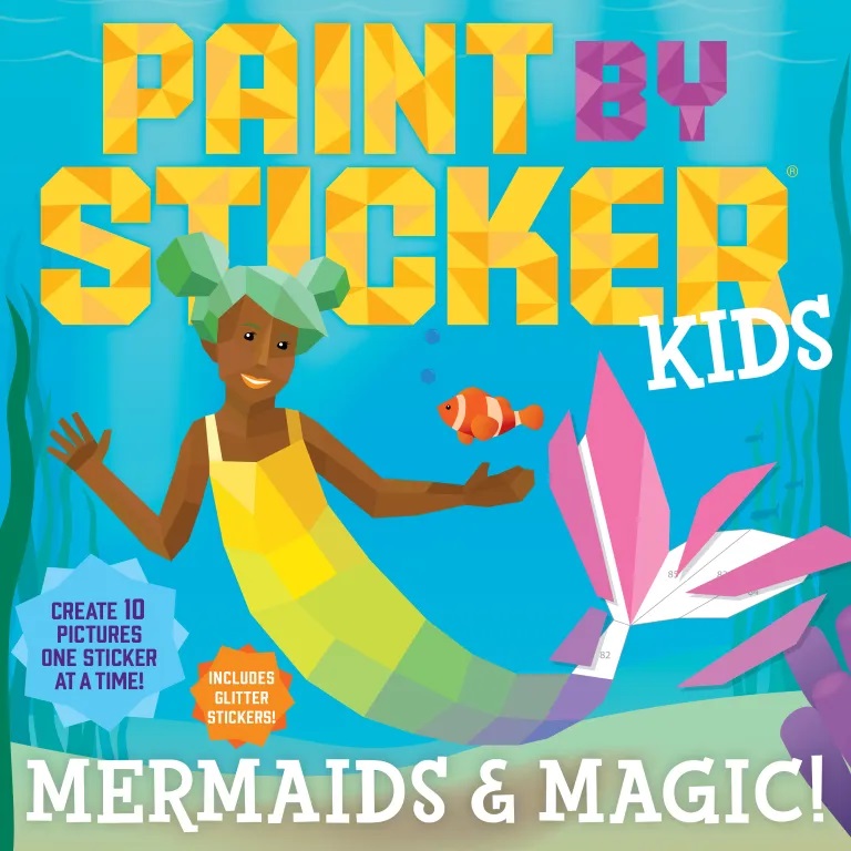 Paint by Sticker Kids: Mermaids & Magic! 1
